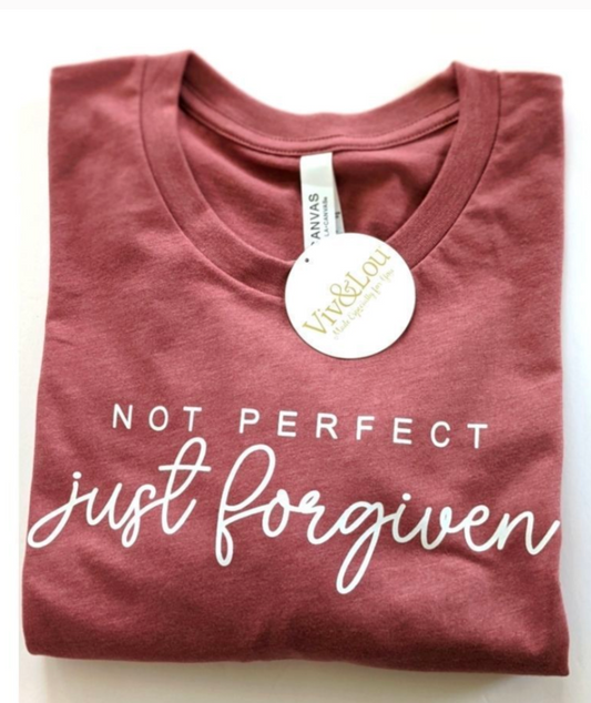 Not Perfect Just Forgiven T-shirt